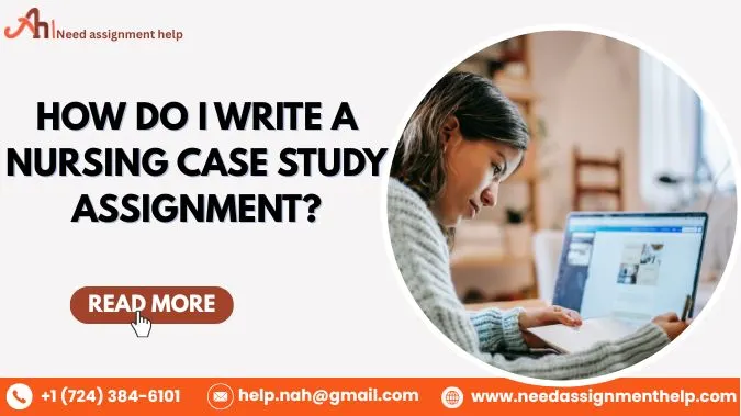 How do I write a nursing case study assignment?